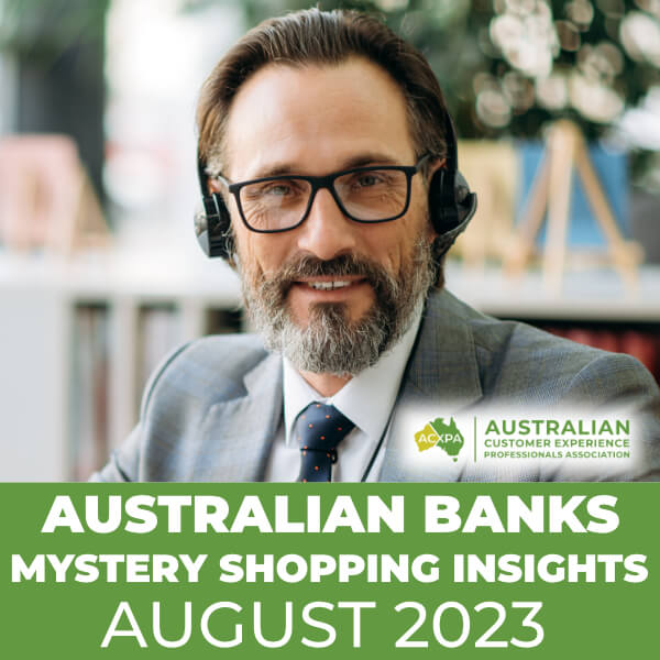 Australian Banks Mystery Shopping Report August 2023